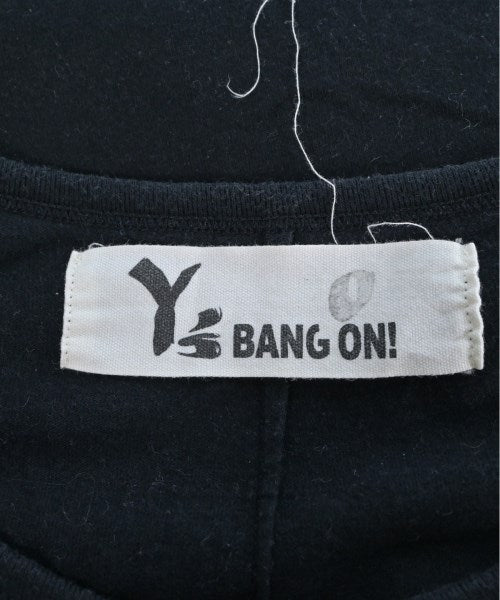 Y's BANG ON! Tee Shirts/Tops
